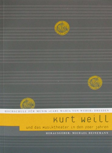 Kurt Weill und das Musiktheater in den 20er Jahren (Schriftenreihe der Hochschule für Musik "Carl Maria von Weber" Dresden) Pop culture Books