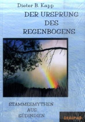 Der Ursprung des Regenbogens: Stammesmythen aus Südindien Fairy Tales & Legends