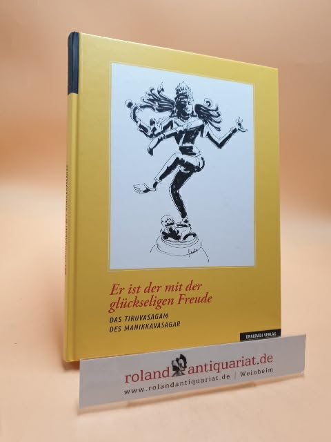Er ist der mit der glückseligen Freude: Das Tiruvasagam Poetry