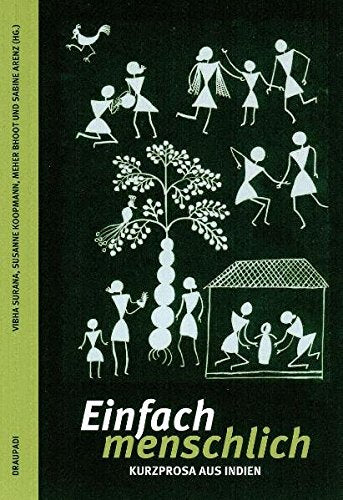 Einfach menschlich: Kurzprosa aus Indien Contemporary literature
