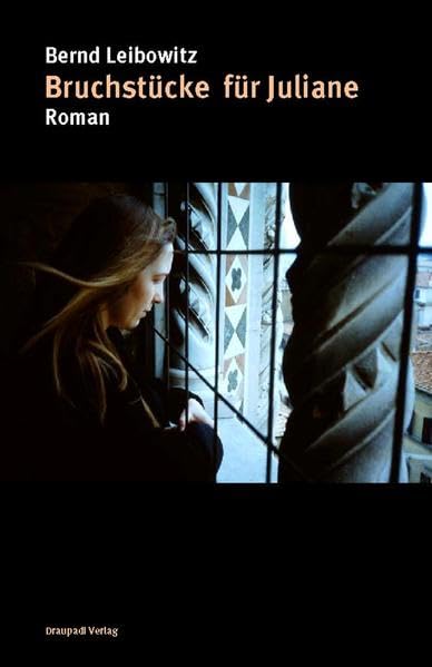 Bruchstücke für Juliane: Roman Contemporary literature