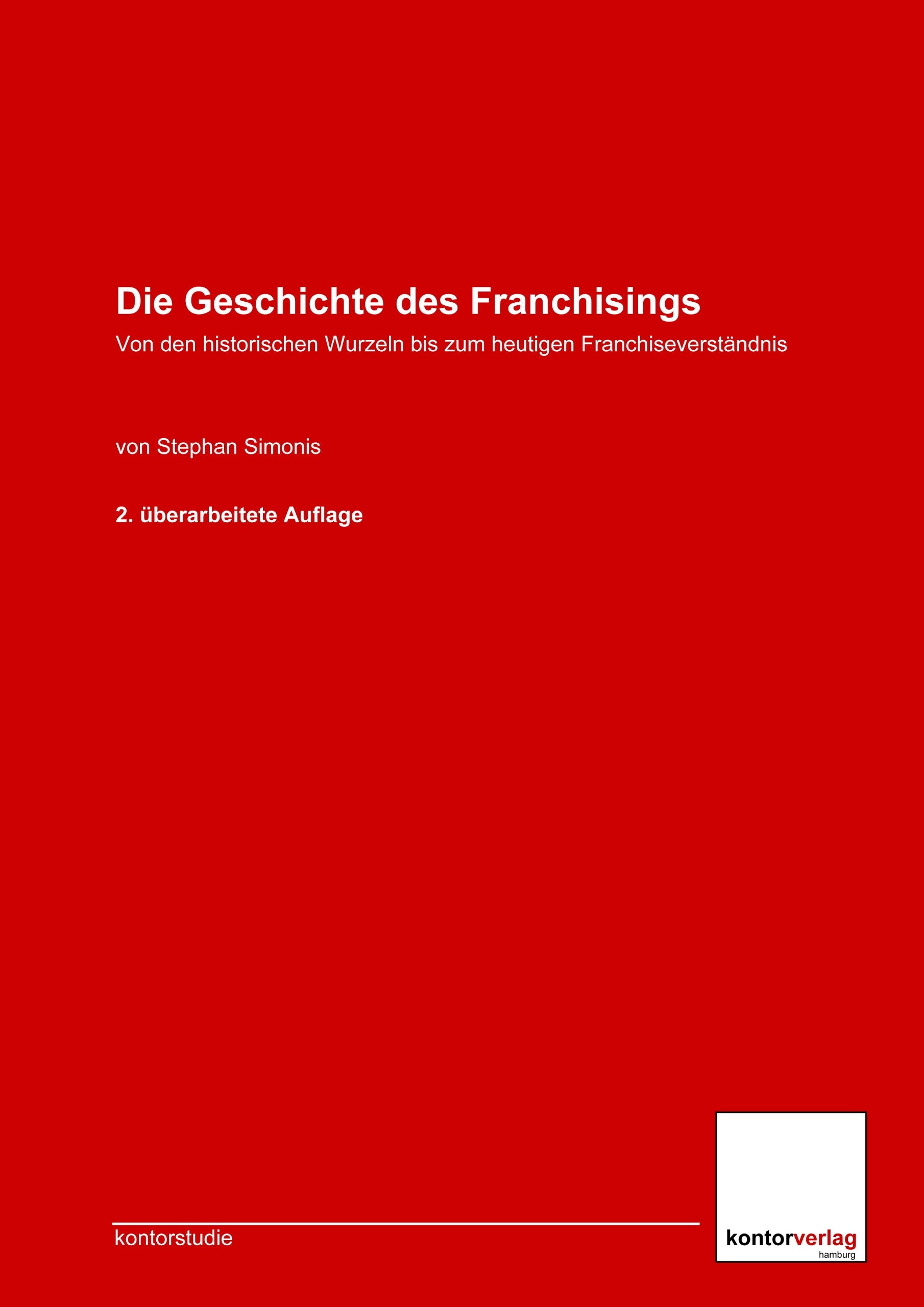 Die Geschichte des Franchisings: Von den historischen Wurzeln bis zum heutigen Franchiseverständnis Law