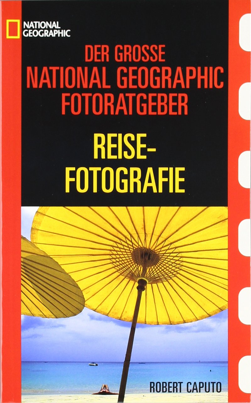 Reisefotografie: Der grosse National Geographic Photoguide (Der grosse Photoguide) Hobbies & Crafts
