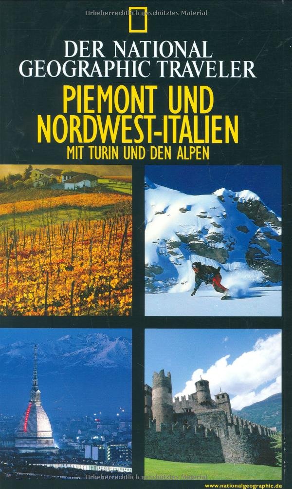 National Geographic Traveler - Piemont und Nordwest-Italien. Inkl. Turin und den Alpen: mit Turin und den Alpen Leisure, Home & Garden