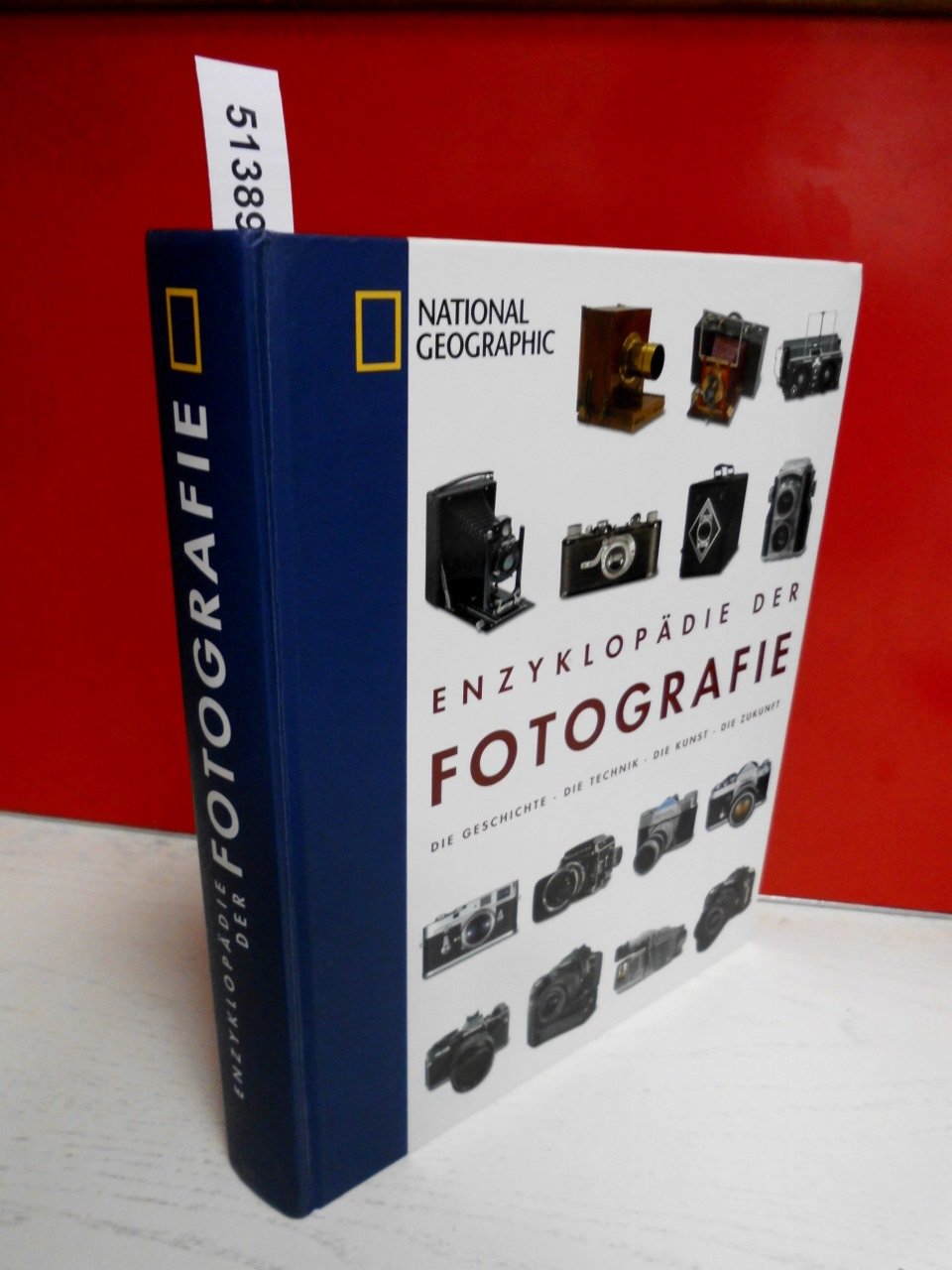 Enzyklopädie der Fotografie: Die Geschichte - Die Technik - Die Kunst - Die Zukunft Photography