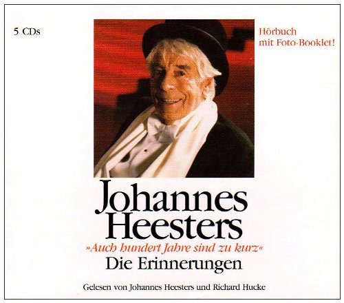 Johannes Heesters - Auch hundert Jahre sind zu kurz: Die Erinnerungen Art & Literature