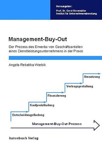 Management-Buy-Out: Der Prozess des Erwerbs von Geschäftsanteilen eines Dienstleistungsunternehmens in der Praxis Law