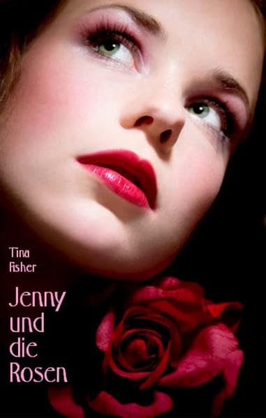 Fisher, T: Jenny und die Rosen book