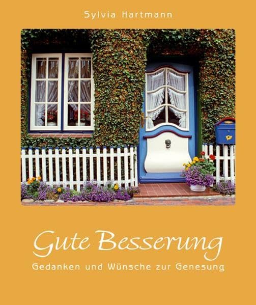 Gute Besserung: Gedanken und Wünsche zur Genesung Contemporary literature