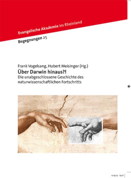 Über Darwin hinaus?!: Die unabgeschlossene Geschichte des naturwissenschaftlichen Fortschritts (Begegnungen) book