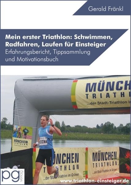 Mein erster Triathlon: Schwimmen, Radfahren, Laufen für Einsteiger Leisure & Fun