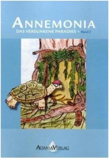 Annemionia, Band II: Das versunkene Paradies Fairy Tales & Legends