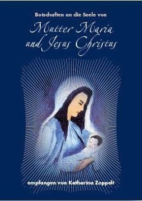 Botschaften an die Seele von Mutter Maria und Jesus Christus Religion & Esotericism