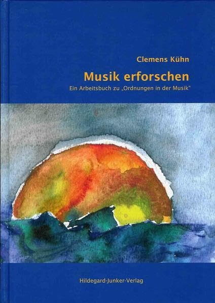 Musik erforschen: Ein Arbeitsbuch zu Ordnungen in der Musik für die Jahrgänge 7 - 9 / 10 von Clemens Kühn Sheet Music
