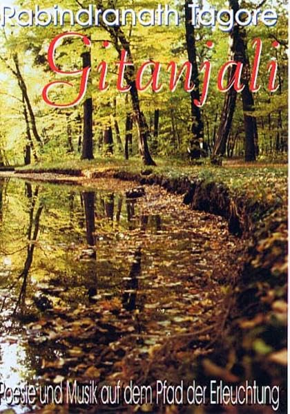 Gitanjali: Poesie und Musik auf dem Pfad der Erleuchtung Poetry