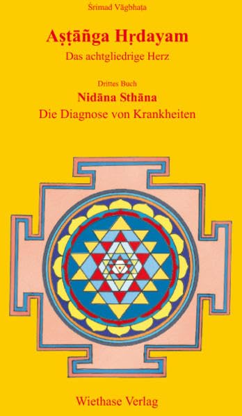 Astanga Hrdayam - Das achtgliedrige Herz / Nidana Sthana - Die Diagnose von Krankheiten Medicine