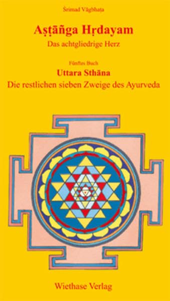 Astanga Hrdayam, Uttara Sthana: Die restlichen sieben Zweige des Ayurveda Medicine