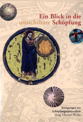 Ein Blick in die unsichtbare Schöpfung: Anregungen zur Schöpfungsspiritualität Lifestyle