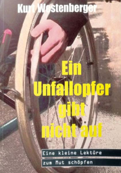 Ein Unfallopfer gibt nicht auf: Eine kleine Lektüre zum Mut schöpfen Politics & Society