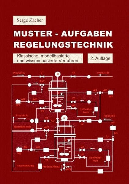 Muster-Aufgaben Regelungstechnik: Klassische, modellbasierte und wissensbasierte Verfahren - Zacher book