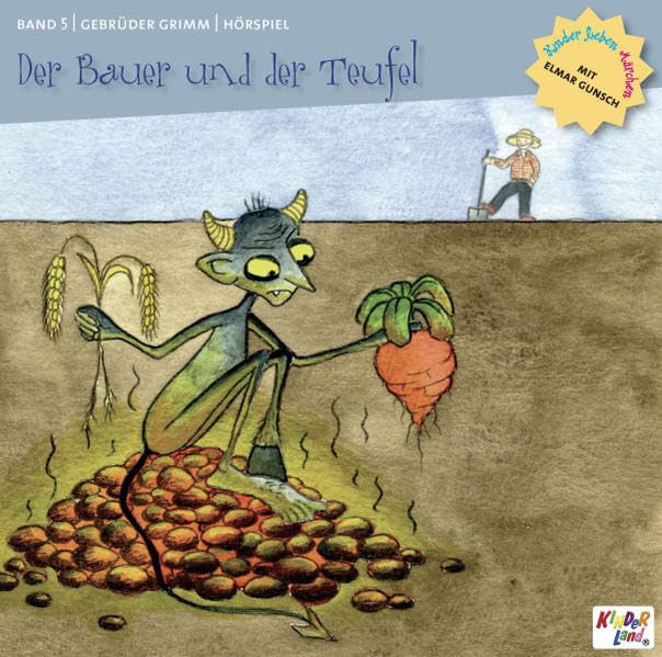 Kinder lieben Märchen mit Elmar Gunsch: Der Bauer und der Teufel /Frau Holle /Einäuglein, Zweiäuglein und Dreiäuglein /Der junge Riese /Die drei Schlangenblätter Novels & Short Stories
