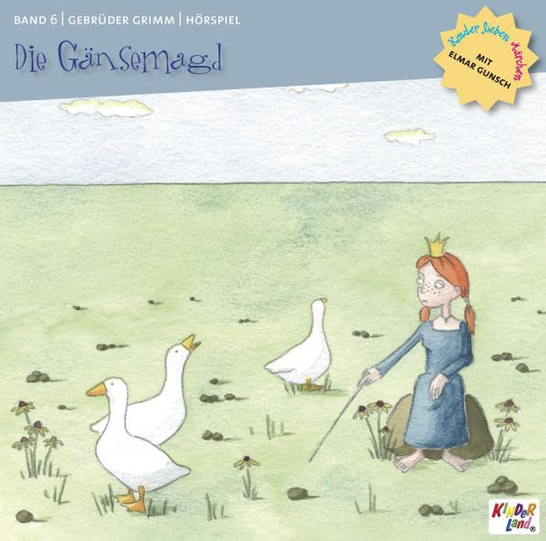 Kinder lieben Märchen mit Elmar Gunsch: Die Gänsemagd /Die sieben Schwaben /Das tapfere Schneiderlein /Die Gänsemagd /Das kluge Gretel /Das Bürle /Läuschen und Flöhchen Novels & Short Stories