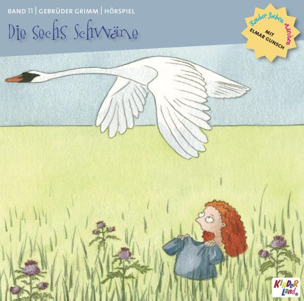 Kinder lieben Märchen mit Elmar Gunsch: Die sechs Schwäne /Der Froschkönig oder der eiserne Heinrich /Aschenputtel /Die Frau Rabe Novels & Short Stories