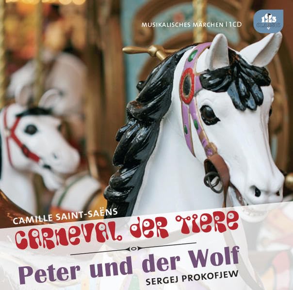 Carneval der Tiere /Peter und der Wolf: Musikalische Märchen Fairy Tales & Legends