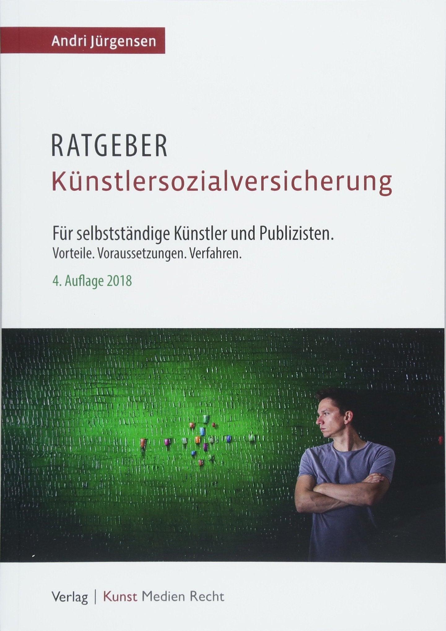 Ratgeber Künstlersozialversicherung für selbständige Künstler und Publizisten Law