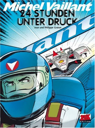 Michel Vaillant 70: 24 Stunden unter Druck Manga