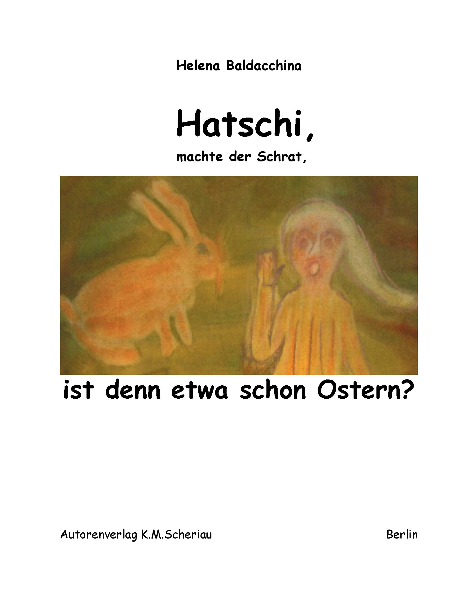 Hatschi, machte der Schrat, ist denn etwa schon Ostern? Fairy Tales & Legends