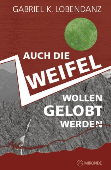 Auch die Zweifel wollen gelobt werden: Aphorismen Contemporary literature