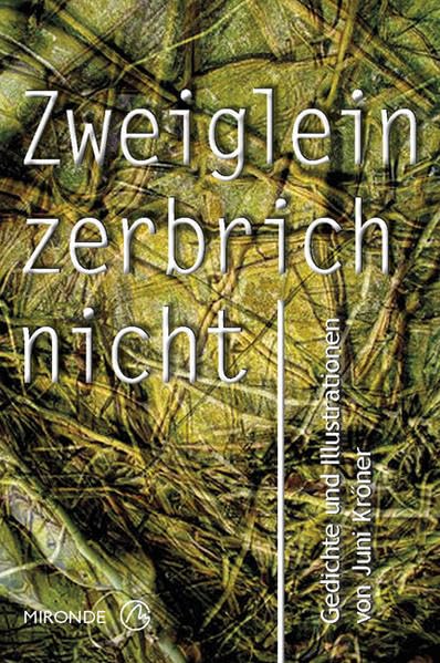 Zweiglein zerbrich nicht: Gedichte und Erzählungen Poetry