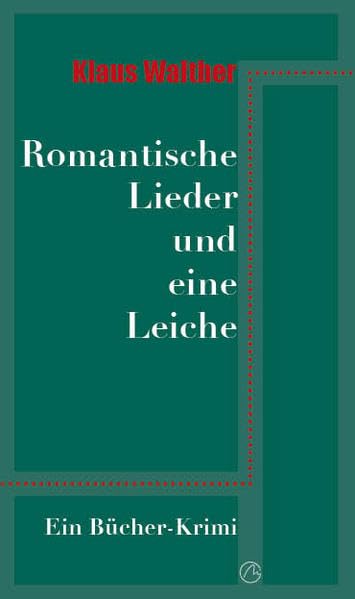 Romantische Lieder und eine Leiche: Ein Bücher-Krimi Contemporary literature