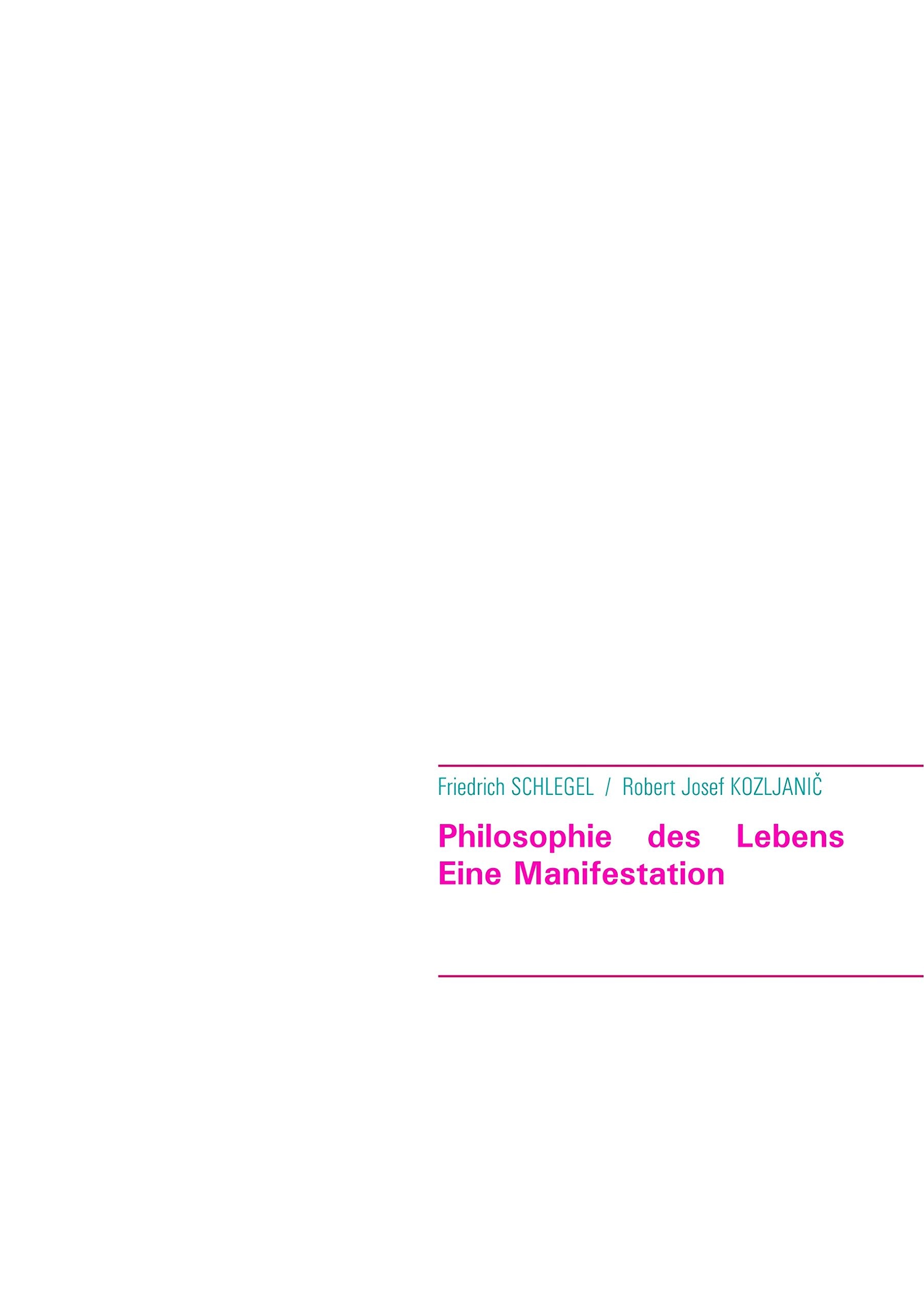 Philosophie des Lebens: Eine Manifestation Philosophy