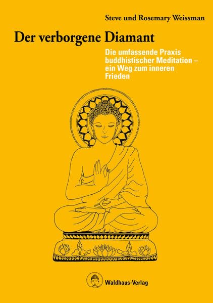 Der verborgene Diamant: Die umfassende Praxis buddhistischer Meditation - ein Weg zu inneren Frieden Lifestyle