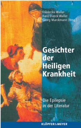 Gesichter der heiligen Krankheit: Die Epilepsie in der Literatur Contemporary literature