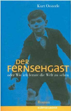 Der Fernsehgast oder Wie ich lernte die Welt zu sehen. Contemporary literature