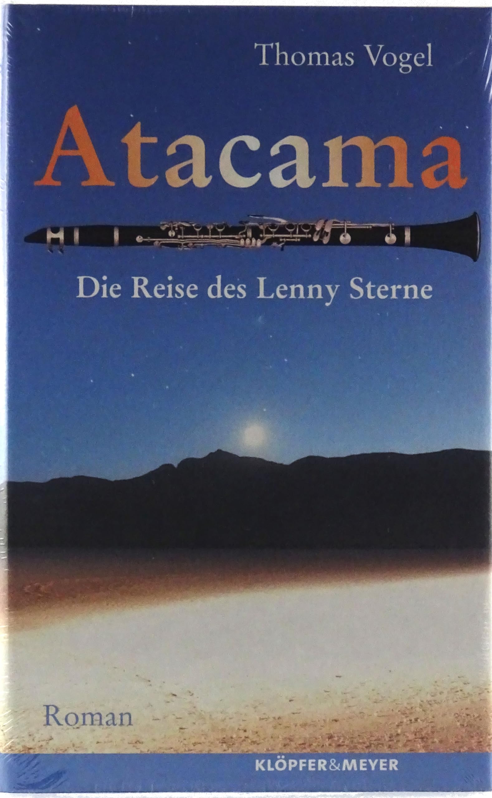 Atacama: Die Reise des Lenny Sterne: Die Reise des Lenny Sterne. Roman Contemporary literature