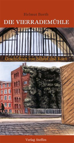 Die Vierrademühle - Geschichten von Schrot und Korn Politics & History