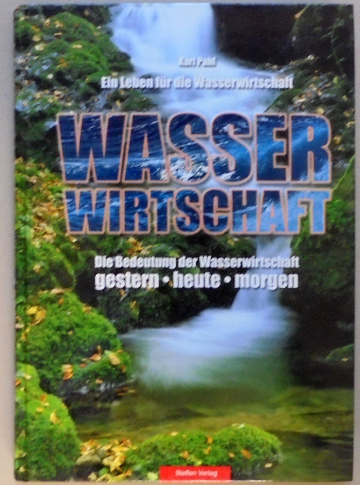 Ein Leben für die Wasserwirtschaft: Die Bedeutung der Wasserwirtschaft - gestern - heute - morgen Architecture