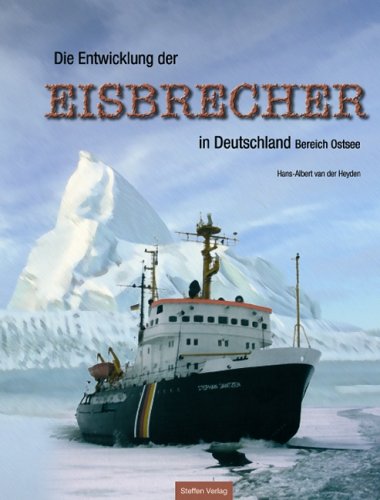 Die Entwicklung der Eisbrecher in Deutschland Bereich Ostsee: Bericht Leisure, Home & Garden