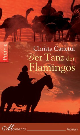 Der Tanz der Flamingos: Roman. Originalausgabe Contemporary literature