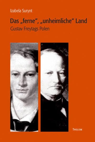 Das "ferne", "unheimliche" Land: Gustav Freytags Polen (Arbeiten zur Neueren deutschen Literatur) Contemporary literature