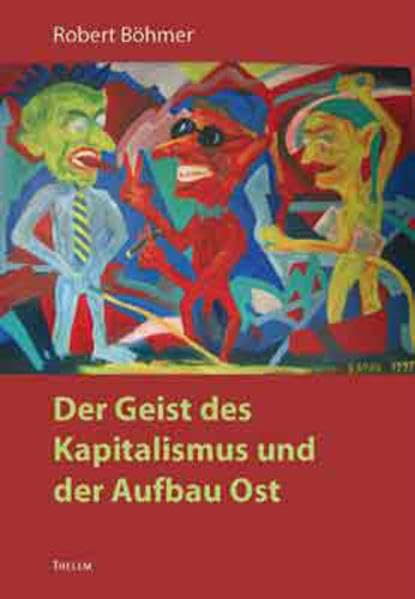 Der Geist des Kapitalismus und der Aufbau Ost Law