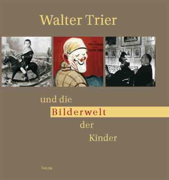 Walter Trier und die Bilderwelt der Kinder Memories