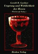 Ursprung und Wirklichkeit der Hexen: Witchcraft Today Film, Art & Culture