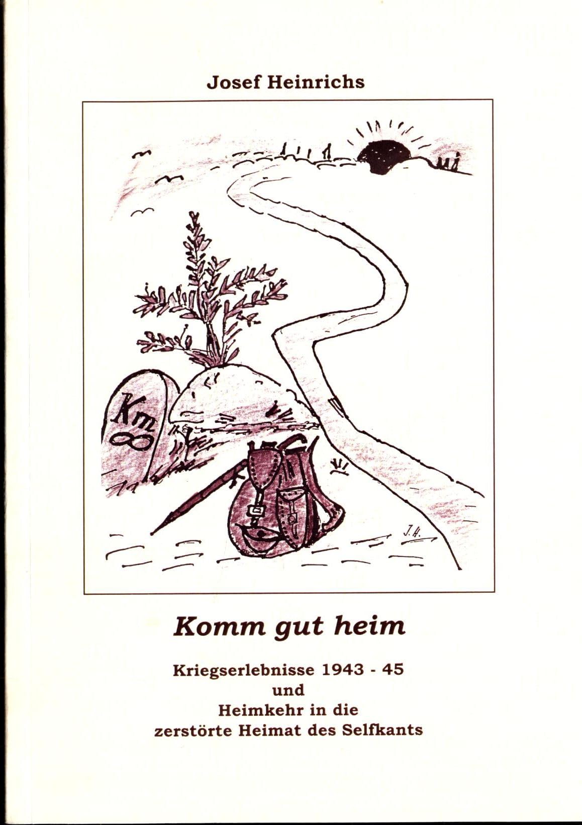 Komm gut heim: Kriegserlebnisse 1943-45 und Heimkehr in die zerstörte Heimat Personalities