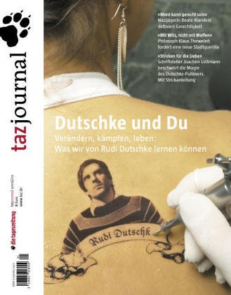 Dutschke und Du: Verändern, kämpfen, leben: Was wir von Rudi Dutschke lernen können (taz-Journal) Law