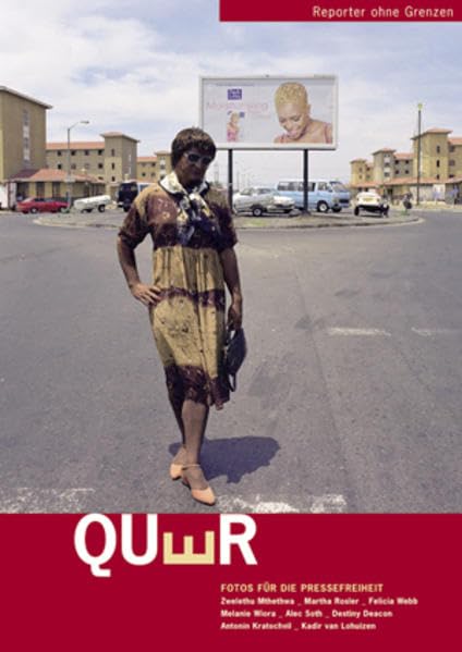 Fotos für die Pressefreiheit. Herausgegeben von Reporter ohne Grenzen / Quer: Fotos für die Pressefreiheit 2006 Photography
